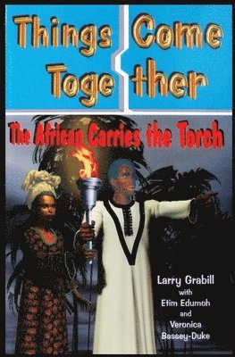 Things Come Together: The African Carries the Torch 1