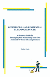 Commercial and Residential Cleaning Services 1