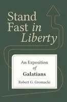 Robert Gromacki - Stand Fast in Liberty, Häftad. Tillgänglighet: Lägg i varukorg