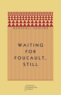 Marshall Sahlins - Waiting for Foucault, Still, Häftad