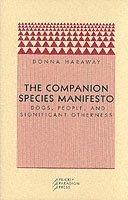Donna J. Haraway - Companion Species Manifesto, Häftad