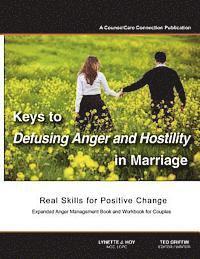 bokomslag Keys to Defusing Anger and Hostility in Marriage: Real Skills for Positive Change