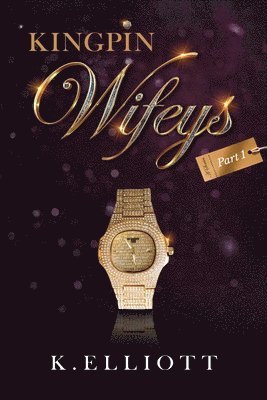 King Pin Wifeys, Vol 1 1