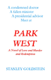 Stanley Goldstein - Park West: A Novel of Love and Murder and Redemption, Häftad