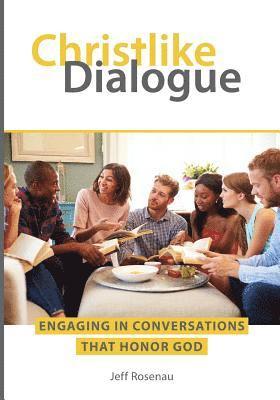 bokomslag Christlike Dialogue: Engaging in Conversations that Honor God