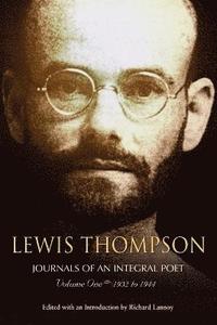 bokomslag Lewis Thompson, Journals of an Integral Poet, Volume One 1932-1944