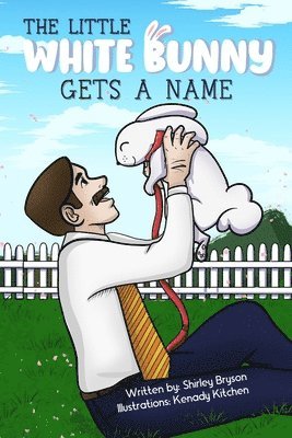 bokomslag Little White Bunny Gets a Name