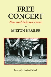 bokomslag Free Concert: New and Selected Poems