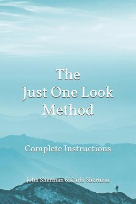 The Just One Look Method: Complete Instructions 1