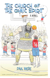 The Church Of The Comic Spirit: Including The Bear Lake Scrolls