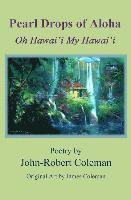 bokomslag Pearl Drops Of Aloha: Oh Hawai'i My Hawai'i