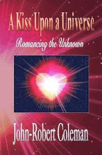 bokomslag A Kiss Upon a Universe: Romancing the Unknown