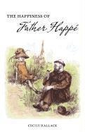 Cecily Hallack - The Happiness of Fr. Happé, Häftad