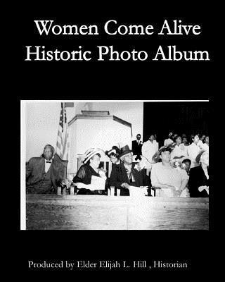 bokomslag Women Come Alive Historic Cogic Women: Pioneering Ladies Hall of Faith Photo Album