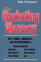 bokomslag The Marketing Glossary: Key Terms, Concepts and Applications