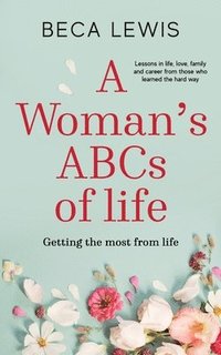 bokomslag A Woman's ABCs Of Life