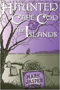 bokomslag Haunted Cape Cod & the Islands