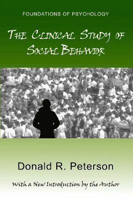 The Clinical Study of Social Behavior 1