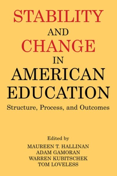 Maureen T. Hallinan, Maureen T. Hallinan, Adam Gamoran, Warren Kubitschek, Tom Loveless - Stability and Change in American Education, Häftad