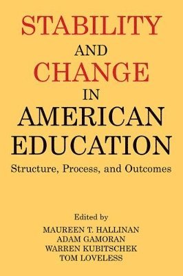 Stability and Change in American Education 1