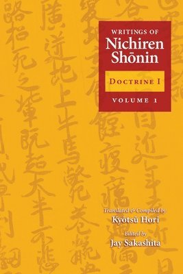 Writings of Nichiren Shonin Doctrine 1: Volume 1 1