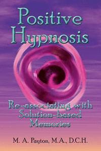 bokomslag Positive Hypnosis