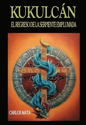 bokomslag Kukulcán: El Regreso de la Serpiente Emplumada