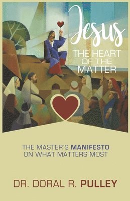 Jesus: The Heart of the Matter 1