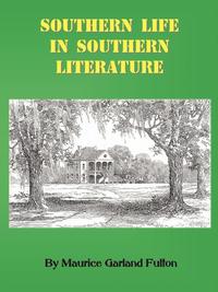 bokomslag Southern Life in Southern Literature