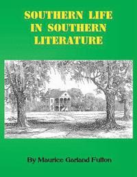 bokomslag Southern Life in Southern Literature