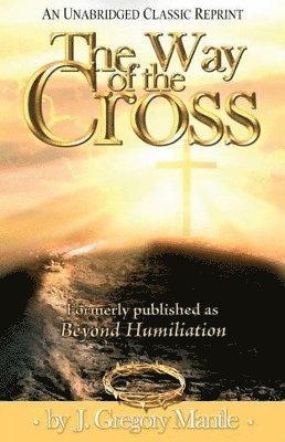 J Gregory Mantle, J. Gregory Mantle - Way of the Cross, Häftad