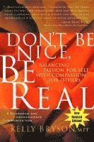 Kelly Mft Bryson - Don't Be Nice, Be Real: Balancing Passion for Self with Compassion for Others, Häftad