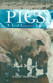 bokomslag Pigs, a Trial Lawyer's Story