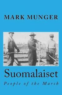 bokomslag Suomalaiset: People of the Marsh