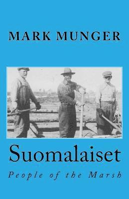 bokomslag Suomalaiset: People of the Marsh