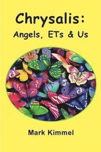 bokomslag Chrysalis: Angels, ETs & Us