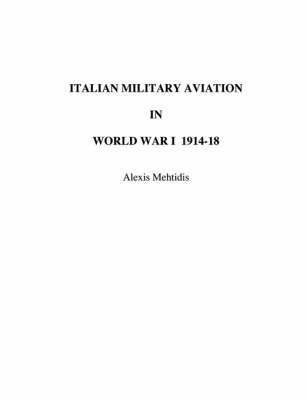 bokomslag Italian Military Aviation in World War I 1914-1918