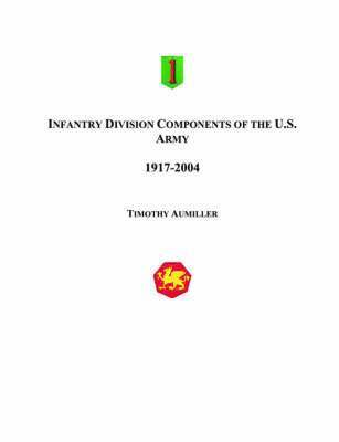 Timothy Aumiller - Infantry Division Components of the US Army, Häftad