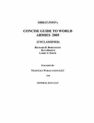 Richard B Borenstein, Ravi Rikhye, Larry J Smith - Concise World Armies 2005, Häftad