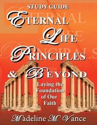 bokomslag Eternal Life Principles & Beyond