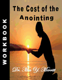 bokomslag The Cost of the Anointing WORKBOOK