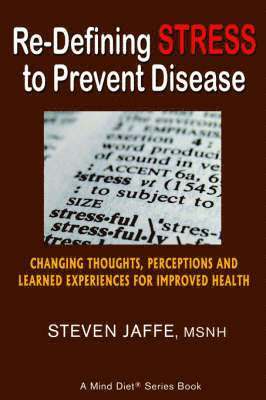 Re-Defining Stress to Prevent Disease 1