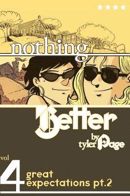 Nothing Better Vol. 4: Great Expectations Pt. 2 1