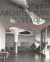 bokomslag Modern Architecture in St Louis - Washington University and Postwar American Architecture, 1948-1973