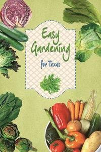bokomslag Easy Gardening for Texas
