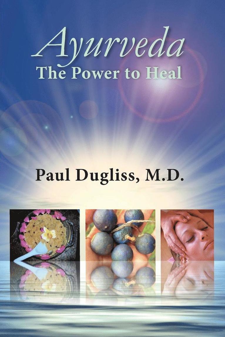 Ayurveda - The Power to Heal 1