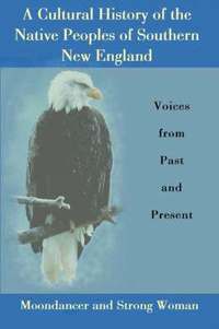 bokomslag A Cultural History of the Native Peoples of Southern New England