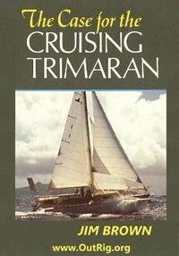 bokomslag The Case for the Cruising Trimaran