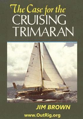 Jim Brown - Case for the Cruising Trimaran, Häftad