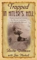 bokomslag Trapped in Hitler's Hell: A Young Jewish Girl Discovers the Messiah's Faithfulness in the Midst of the Holocaust